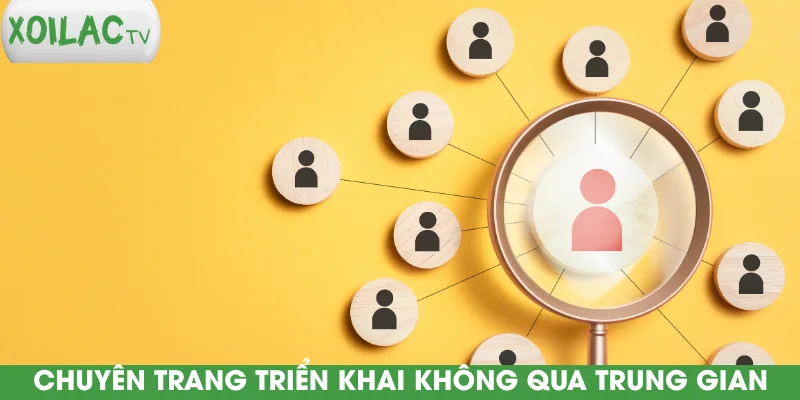 chuyen-trang-trien-khai-khong-qua-trung-gian