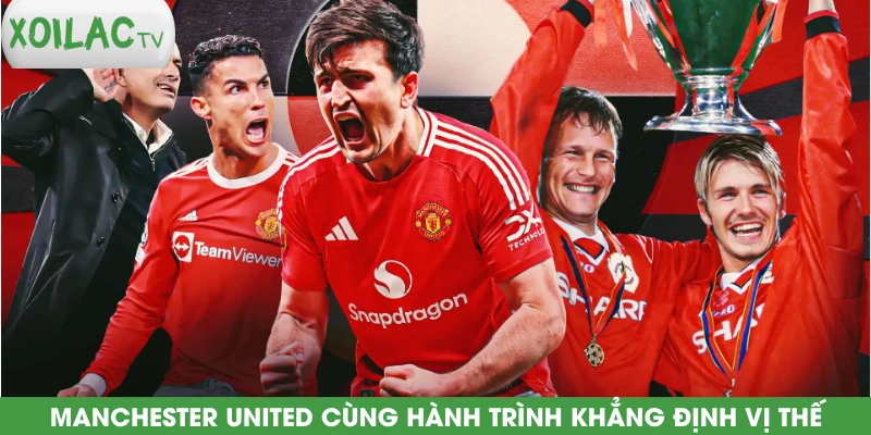 manchester-united-cung-hanh-trinh-khang-dinh-vi-the