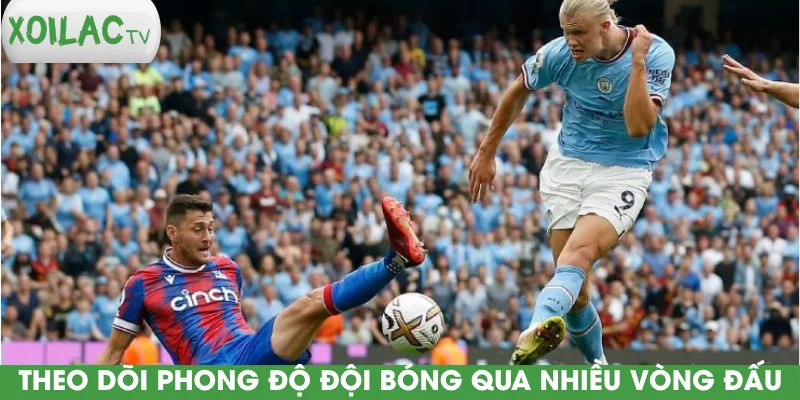 theo-doi-phong-do-doi-bong-qua-nhieu-vong-dau